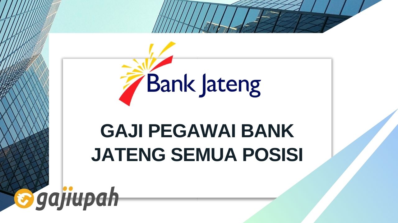 Gaji Pegawai Bank Jateng