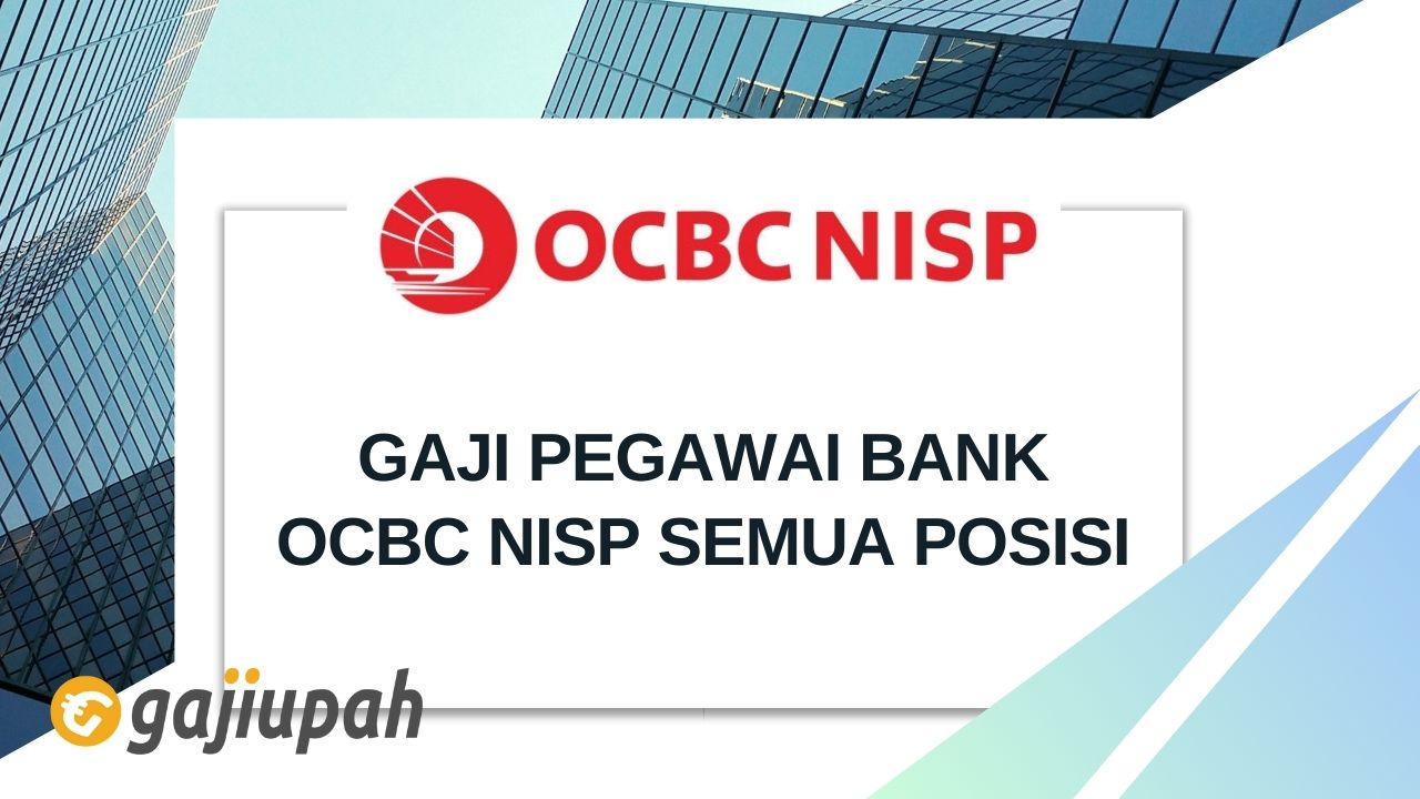 Gaji Pegawai Bank OCBC NISP