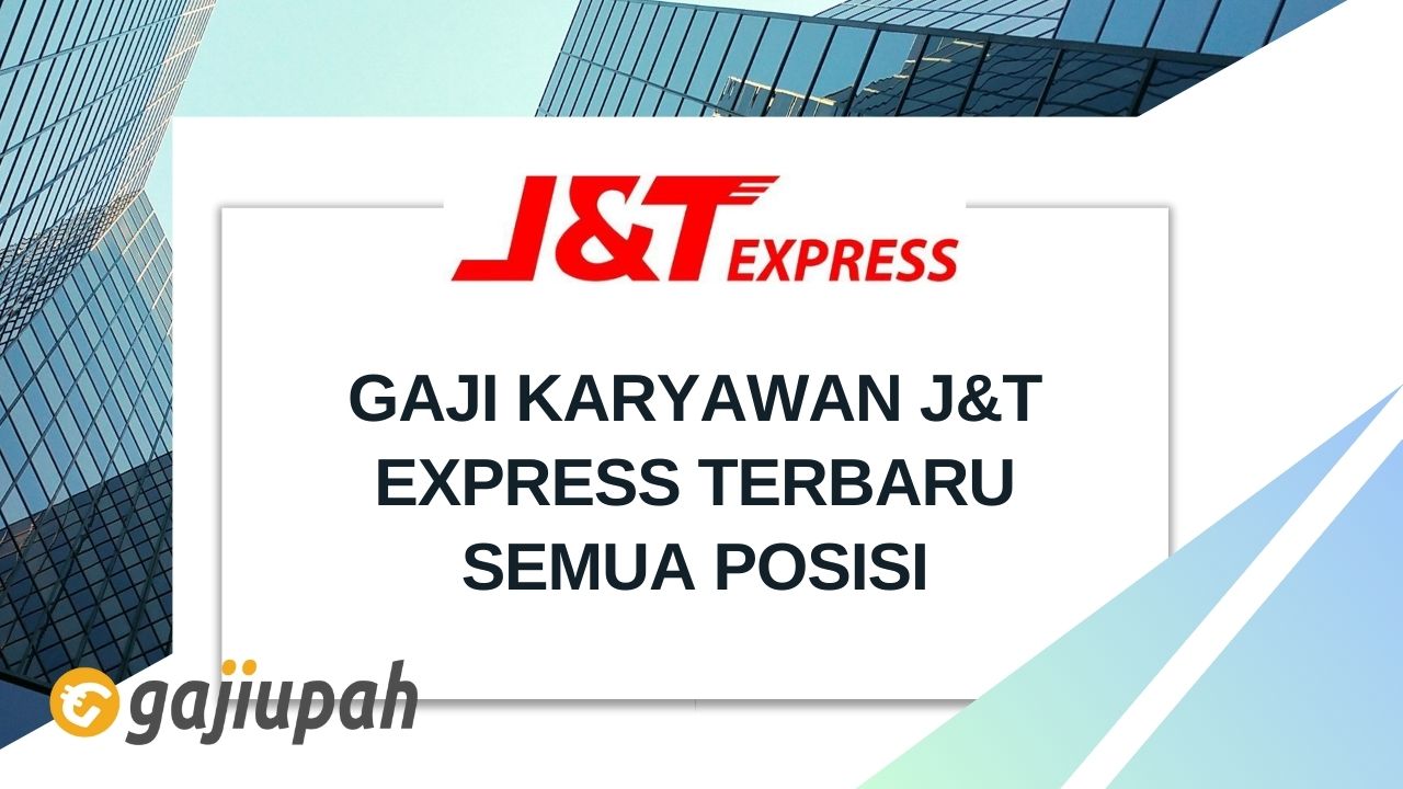 Gaji Karyawan J&T Express