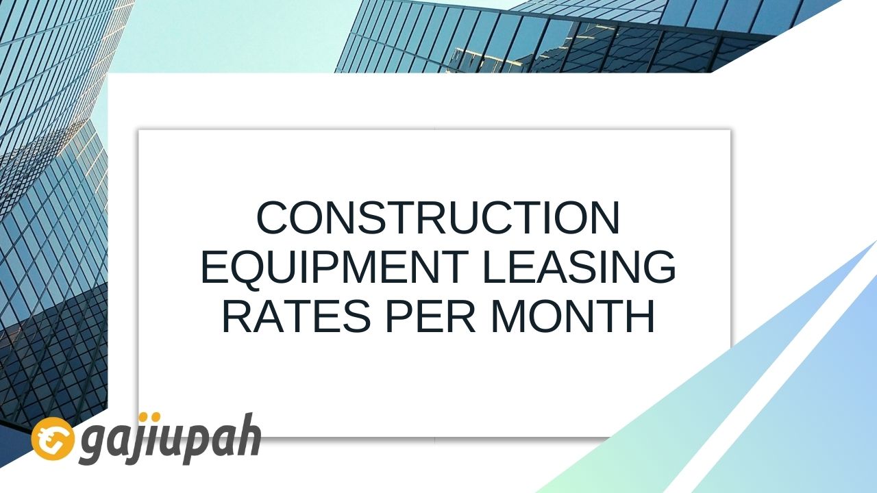 Construction Equipment Leasing Rates per Month